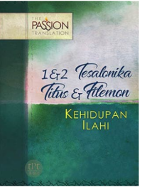 1 & 2 Tesalonika Titus & Filemon: Kehidupan Ilahi