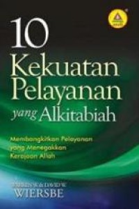 10 Kekuatan Pelayanan Yang Alkitabiah