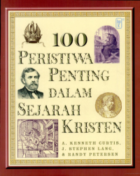100 Peristiwa Penting Dalam Sejarah Kristen