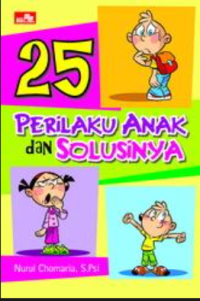 25 Perilaku anak dan solusinya