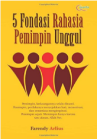 5 Fondasi Rahasia Pemimpin Unggul
