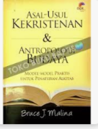 Asal-Usul Kekristenan Dan Antropologi Budaya