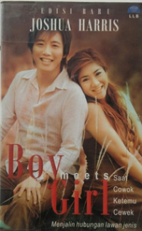 Boy Meet Girl - Menjalin Hubungan Lawan Jenis