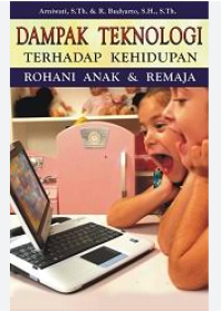Dampak Teknologi Terhadap Kehidupan Rohani Anak Dan Remaja