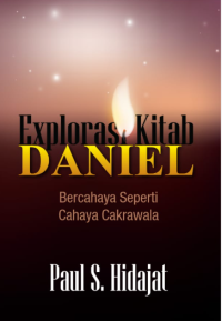 Explorasi Kitab Daniel: Bercahaya Seperti Cahaya Cakrawala