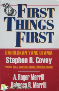 First Things First  : Dahulukan Yang Utama