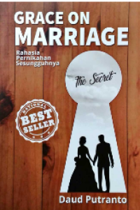 Grace Marriage: Rahasia Pernikahan Sesungguhnya