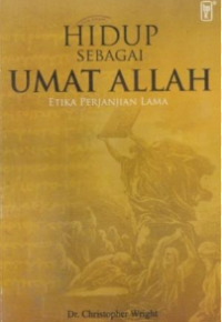 Hidup sebagai umat Allah: Etika Perjanjian Lama