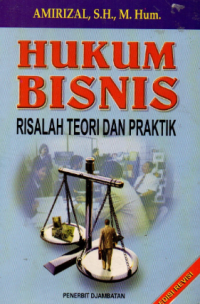 Hukum Bisnis Risalah Teori Dan Praktik