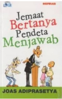 Jemaat Bertanya : Pendeta Menjawab