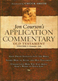Jon Courson's Application Commentary: Old Testament Genesis-Job