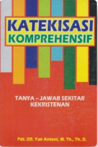Katekisasi Komprehensif: Tanya-jawab Sekitar Kekristanan
