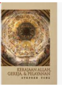 Kerajaan Allah, Gereja, Dan Pelayanan