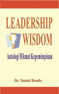 Leadership Wisdom: Antologi Hikmat Kepemimpinan