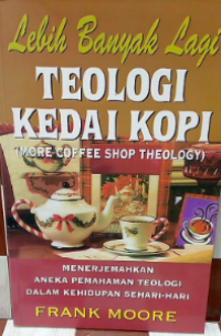 Lebih Banyak Lagi : Teologi Kedai Kopi