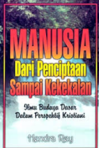Manusia Dari Penciptaan Sampai Kekekalan