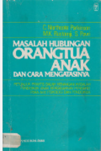 Masalah Hubungan Orangtua Anak dan Cara Mengatasinya