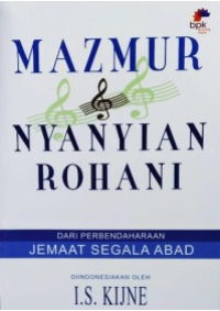 Mazmur Nyanyian Rohani: Dari Perbendaharaan Jemaat Segala Abad