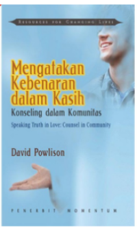 Mengatakan  Kebenaran Dalam Kasih: Konseling Dalam Komunitas