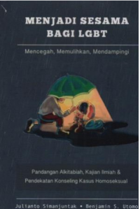 Menjadi Sesama Bagi LGBT: Mencegah, Memulihkan, Mendampingi