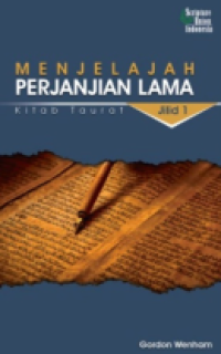 Menjelajah Perjanjian Lama Jilid 1: Kitab Taurat