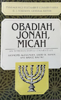 Obadiah, Jonah, Micah: An Introduction & Commentary