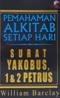Pemahaman Alkitab Setiap Hari Surat Yakobus, 1 & 2 Petrus