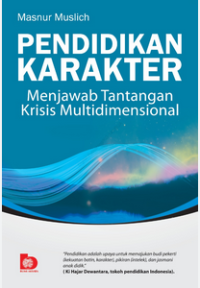 Pendidikan Karakter - Menjawab Tantangan Krisis Multidimensional