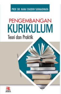 Pengembangan Kurikulum: Teori & Praktik