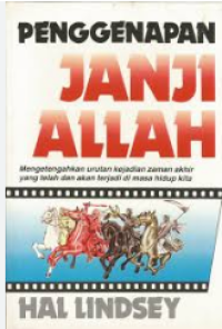 Penggenapan Janji Allah: Mengetengahkan urutan Kejadian Zaman Akhir yang telah dan akan Terjadi