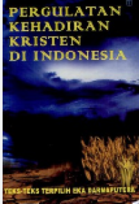 Pergulatan Kehadiran Kristen Di Indonesia