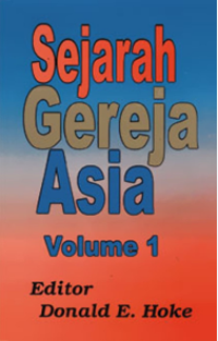 Sejarah Gereja Asia : Volume 1