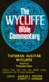 Tafsiran Alkitab Wycliffe Volume 3: Perjanjian Baru