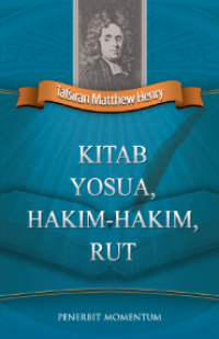 Tafsiran Matthew Henry: Kitab Yosua, Hakim-hakim, Rut