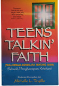 Teens Talkin' Faith : Para REmaja Berbicara Tentang Iman