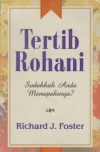 Tertib Rohani: Sudahkah Anda Menapakinya?