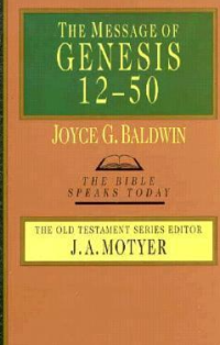 The Message Of Genesis 12-50