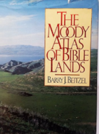 The Moody Atlas Of Bible Lands