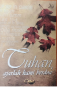 Tuhan: Ajarlah Kami Berdoa